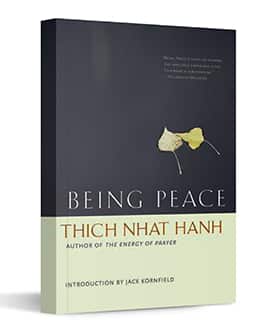 Being Peace - by Thich Nhat Hanh