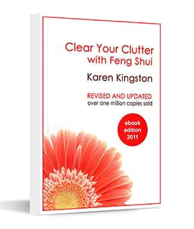 Clear Your Clutter with Feng Shui - by Karen Kingston
