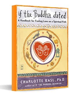 If the Buddha dated - by Charlotte Kasl, Ph. D.