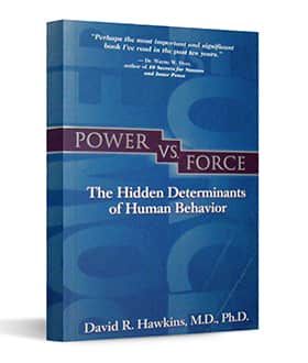 Power vs Force - by David R. Hawkins, MD