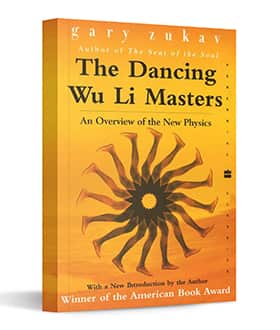The Dancing Wu Li Masters - by Gary Zukav
